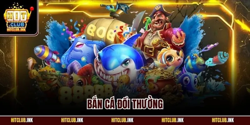 Bắn Cá Đổi Thưởng