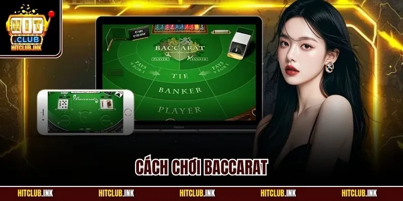 Cách chơi Baccarat