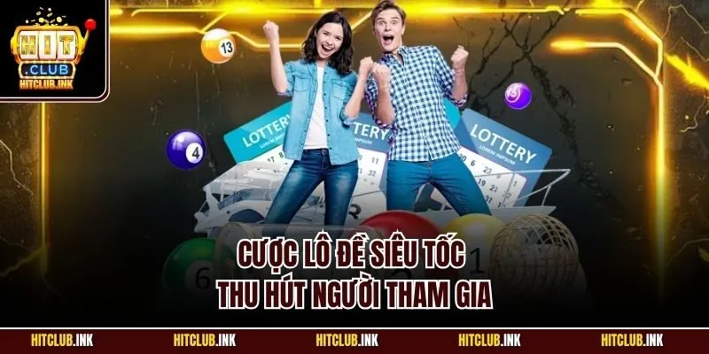Cược lô đề siêu tốc thu hút người tham gia
