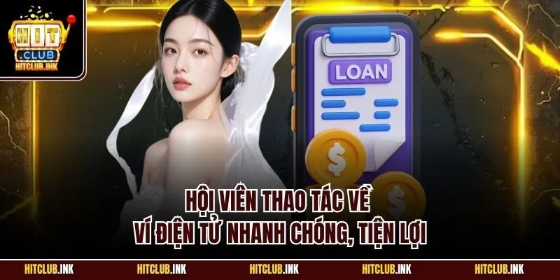 Hội viên thao tác về ví điện tử nhanh chóng, tiện lợi