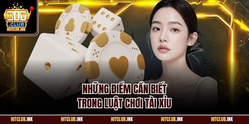Những điểm cần biết trong luật chơi tài xỉu 