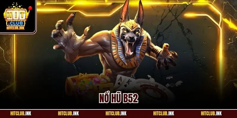 Nổ Hũ B52