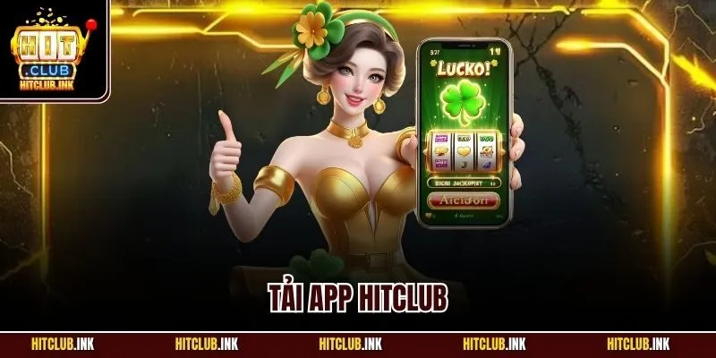 Tải app Hitclub